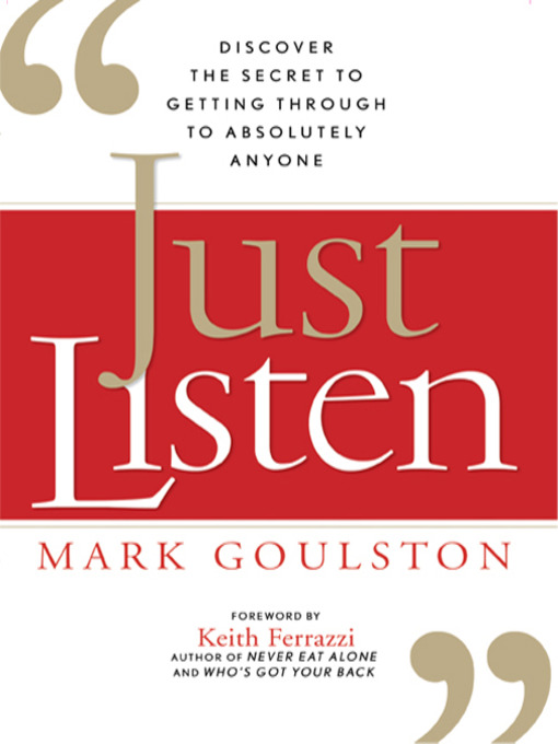 Title details for Just Listen by Mark Goulston - Available